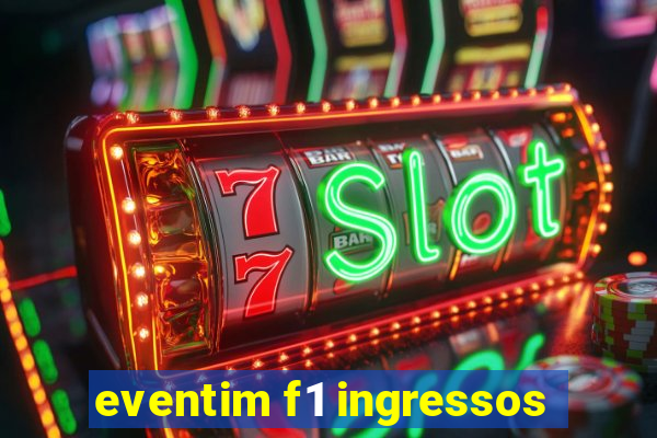 eventim f1 ingressos